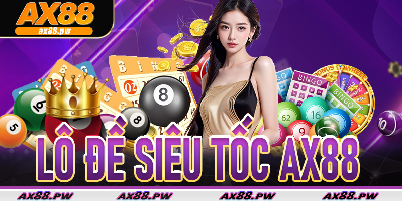 Lô Đề Siêu Tốc Ax88